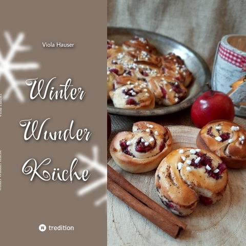 Winter Wunder K&uuml;che - Viola Hauser