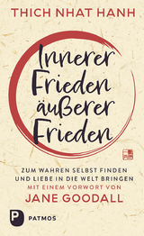 Innerer Frieden &ndash; &auml;u&szlig;erer Frieden -  Th&iacute;ch-Nhất-Hạnh