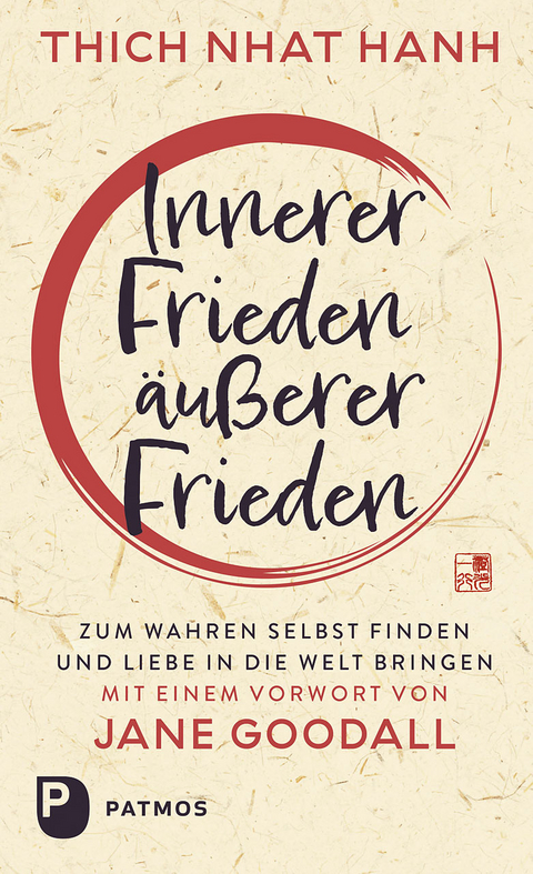 Innerer Frieden &ndash; &auml;u&szlig;erer Frieden -  Th&iacute;ch-Nhất-Hạnh
