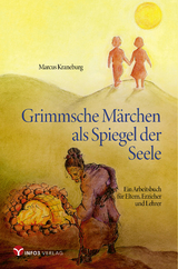 Grimmsche M&auml;rchen als Spiegel der Seele - Marcus Kraneburg