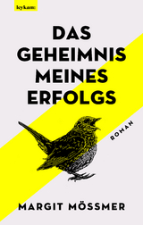 Das Geheimnis meines Erfolgs - Margit M&ouml;ssmer