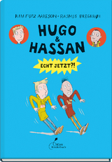 Hugo & Hassan &ndash; Echt jetzt?! - Kim Fupz Aakeson