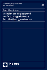 Verh&auml;ltnism&auml;&szlig;igkeit und Verfassungsgerichte als Rechtfertigungsinstanzen - Rafael Bellem de Lima