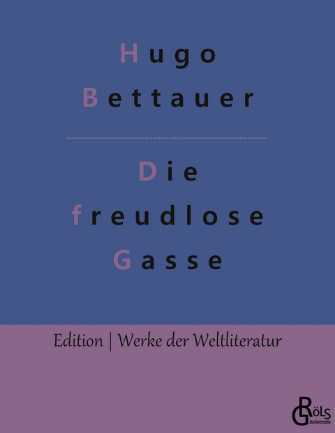 Die freudlose Gasse - Hugo Bettauer