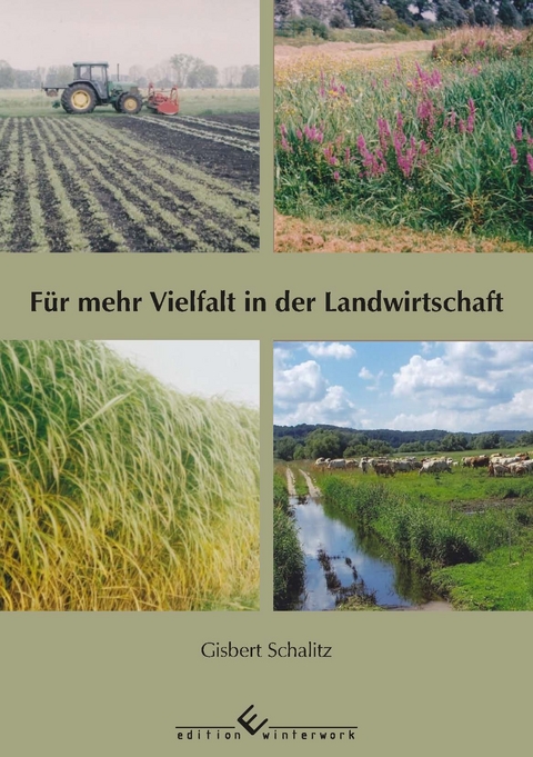 F&uuml;r mehr Vielfalt in der Landwirtschaft - Gisbert Schalitz