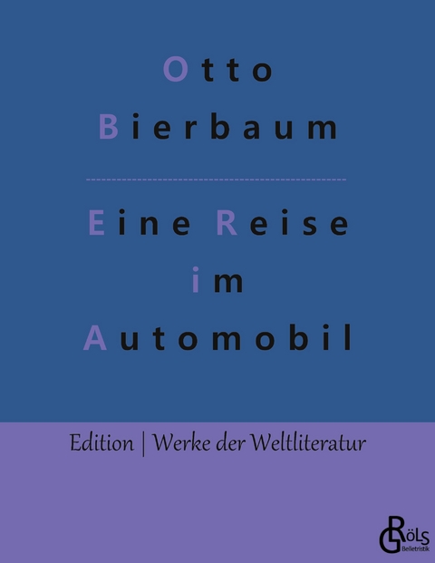 Eine Reise im Automobil - Otto Bierbaum