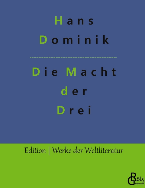 Die Macht der Drei - Hans Dominik