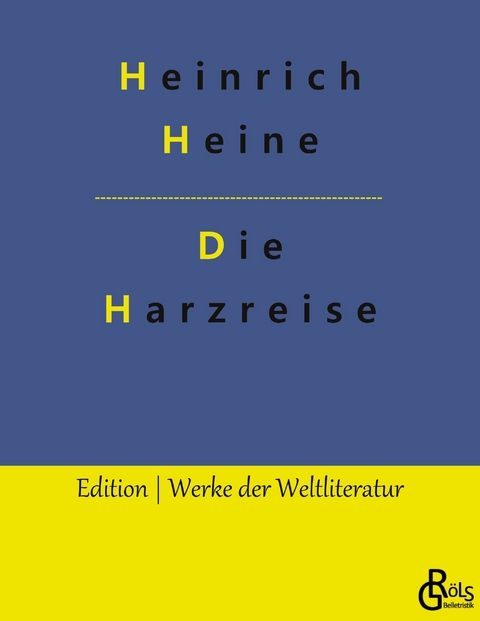 Die Harzreise - Heinrich Heine