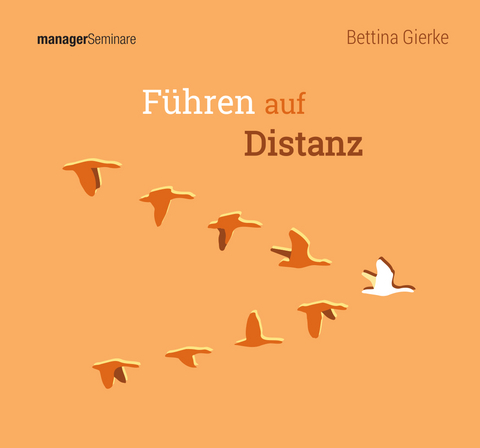 Führen auf Distanz - Live-Online-Seminar (Trainingskonzept) - Bettina Gierke