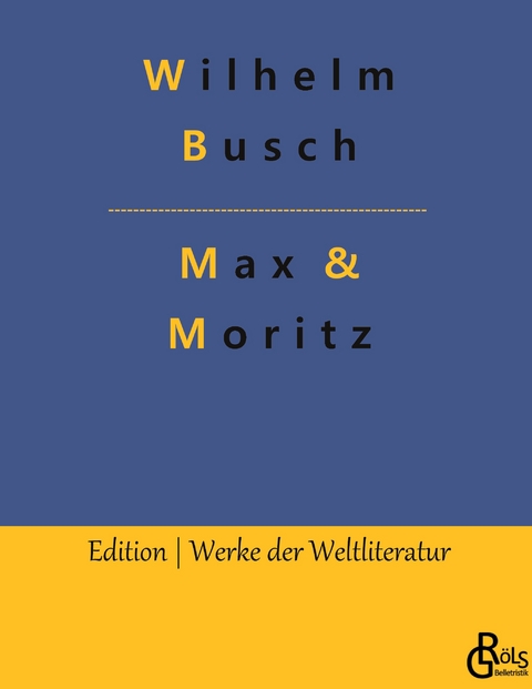 Max & Moritz - Wilhelm Busch