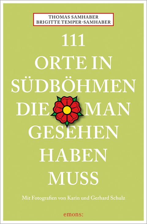111 Orte in S&uuml;db&ouml;hmen, die man gesehen haben muss - Thomas Samhaber, Brigitte Temper-Samhaber