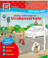 WAS IST WAS Junior Mitmach-Heft Sicher unterwegs im Straßenverkehr - Christina Braun