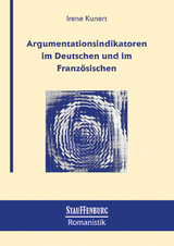 Argumentationsindikatoren im Deutschen und im Franz&ouml;sischen - Irene Kunert