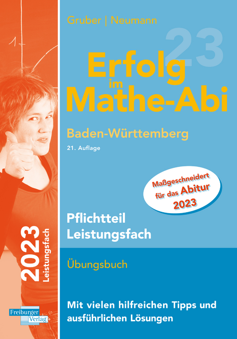 Erfolg im Mathe-Abi 2023 Pflichtteil Leistungsfach Baden-W&uuml;rttemberg - Helmut Gruber, Robert Neumann