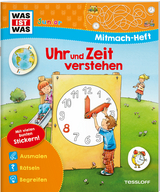 WAS IST WAS Junior Mitmach-Heft Uhr und Zeit verstehen - Tatjana Marti