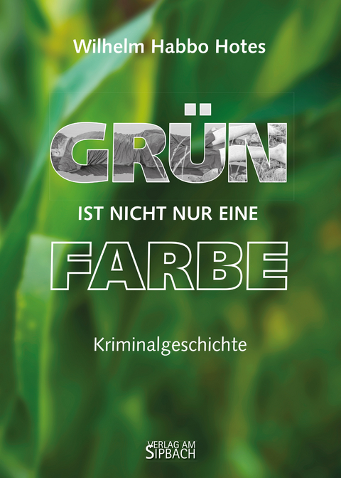 GR&Uuml;N IST NICHT NUR EINE FARBE - Wilhelm Habbo Hotes