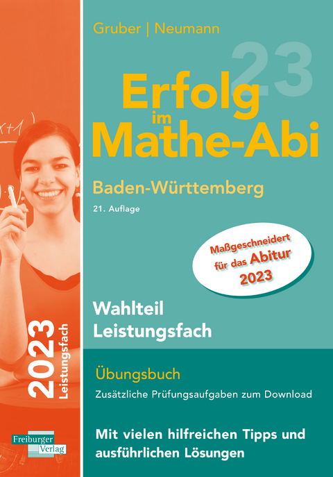 Erfolg im Mathe-Abi 2023 Wahlteil Leistungsfach Baden-W&uuml;rttemberg - Helmut Gruber, Robert Neumann