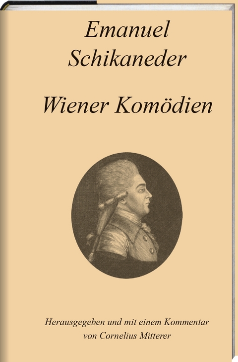 Wiener Kom&ouml;dien - Emanuel Schikaneder