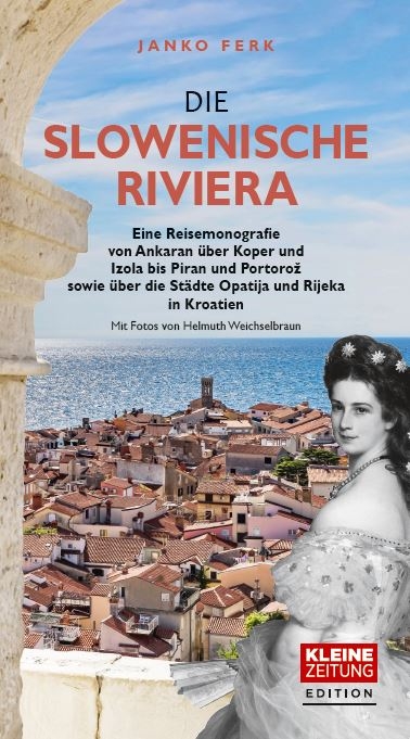 Die Slowenische Riviera - Janko Ferk