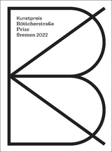 Kunstpreis der B&ouml;ttcherstra&szlig;e in Bremen 2022 / Prize of the B&ouml;ttcherstra&szlig;e in Bremen 2022 - 