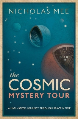 The Cosmic Mystery Tour - Nicholas Mee