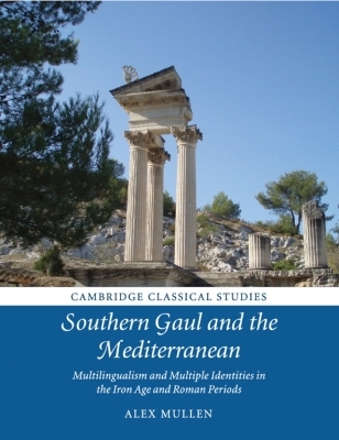 Southern Gaul and the Mediterranean - Alex Mullen