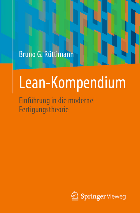 Lean-Kompendium - Bruno G. R&uuml;ttimann