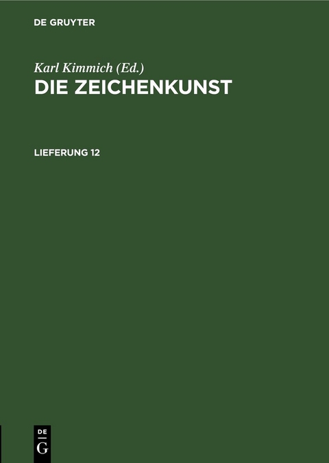 Die Zeichenkunst / Die Zeichenkunst. Lieferung 12 - 