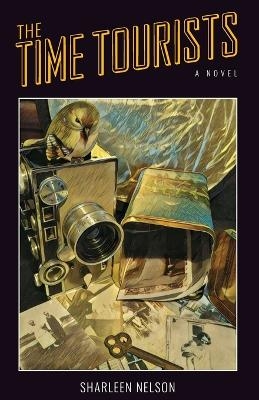 The Time Tourists - Sharleen K Nelson