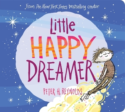 Little Happy Dreamer - Peter H Reynolds