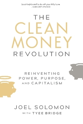The Clean Money Revolution - Joel Solomon