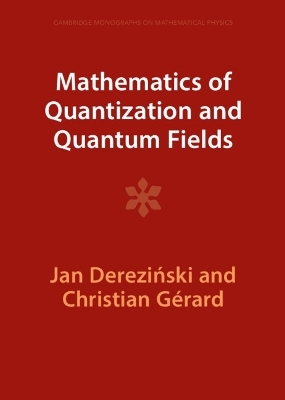 Mathematics of Quantization and Quantum Fields