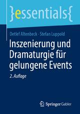 Inszenierung und Dramaturgie f&uuml;r gelungene Events - Detlef Altenbeck, Stefan Luppold