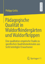 P&auml;dagogische Qualit&auml;t in Waldorfkinderg&auml;rten und Waldorfkrippen - Philipp Gelitz