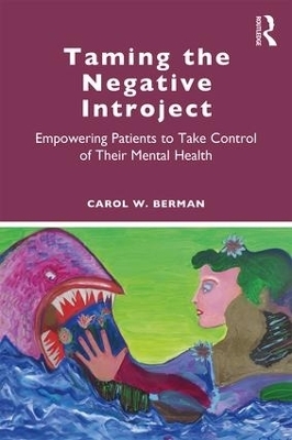 Taming the Negative Introject - Carol Berman