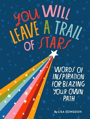 You Will Leave a Trail of Stars - Lisa Congdon