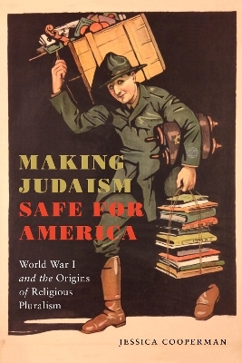 Making Judaism Safe for America - Jessica Cooperman