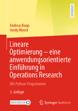 Lineare Optimierung – eine anwendungsorientierte Einführung in Operations Research - Andreas Koop, Hardy Moock