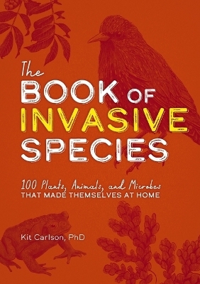 The Book of Invasive Species - Dr. Kit Carlson