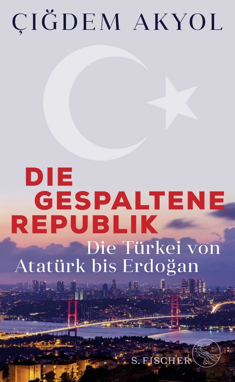 Die gespaltene Republik - &Ccedil;iğdem Akyol