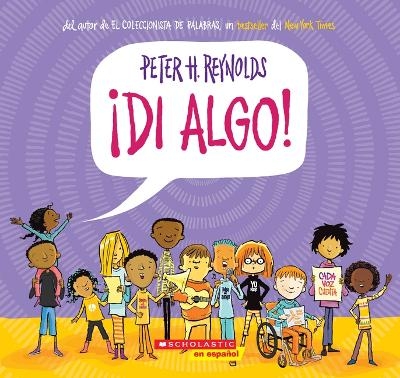 &iexcl;Di Algo! (Say Something!) - Peter H Reynolds