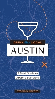 Drink Like a Local: Austin