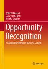 Opportunity Recognition - Andreas Engelen, Clara von Gagern, Monika Engelen