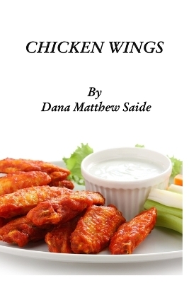Chicken Wings - Dana Matthew Saide