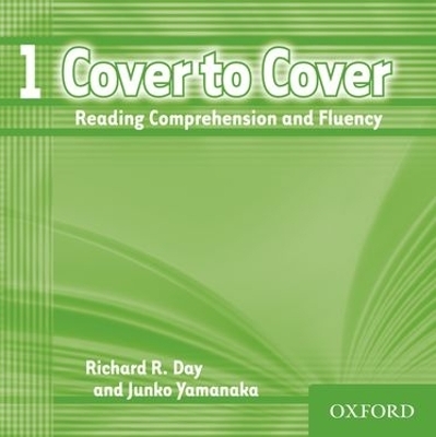 Cover to Cover 1: Class Audio CDs (2) - Richard Day, Junko Yamanaka, Kenton Harsch, Leslie Ono