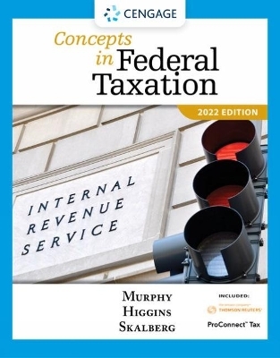 Concepts in Federal Taxation 2022 (with Intuit ProConnect Tax Online 2021 and RIA Checkpoint&Acirc;&reg; 1 term Printed Access Card) - Kevin Murphy, Mark Higgins, Randy Skalberg
