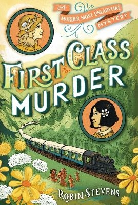 First Class Murder - Robin Stevens