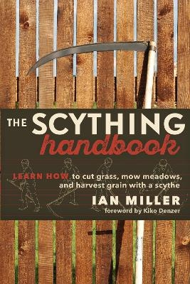 The Scything Handbook - Ian Miller