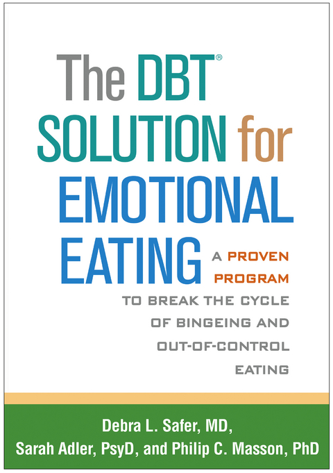 DBT Solution for Emotional Eating -  Sarah Adler,  Philip C. Masson,  Debra L. Safer
