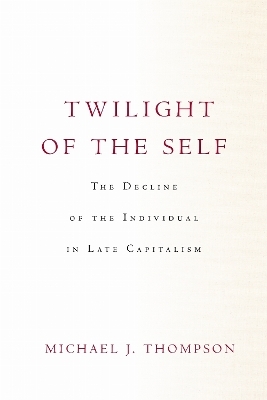 Twilight of the Self - Michael Thompson